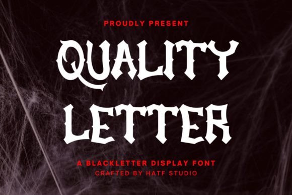 Quality Letter: A Bold and Modern Blackletter Font for Creative Projects