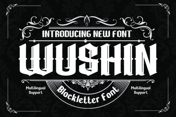 Wushin: Elevating Your Designs with Refined Gothic Typography